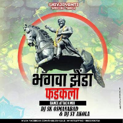 Bhagva Zenda Fadakala (Dance Attack Mix) Dj S.k Osmanabad & Dj Sy
